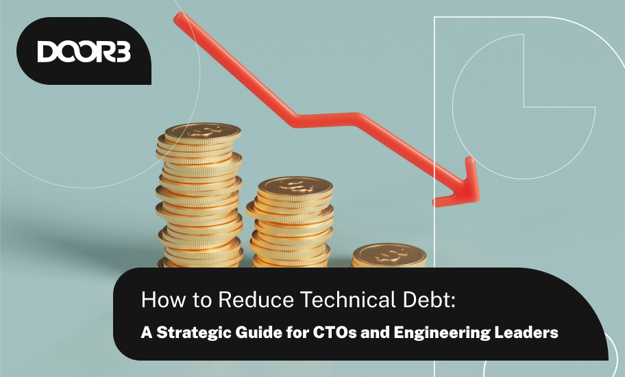 How to Reduce Technical Debt: A Strategic Guide for CTOs and Engineering Leaders