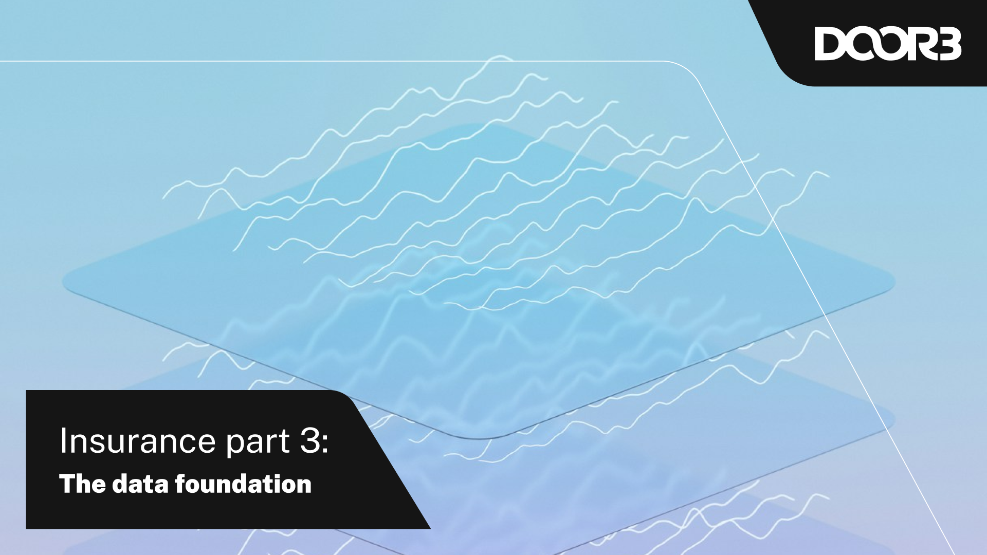 Insurance Part 3: The Data Foundation