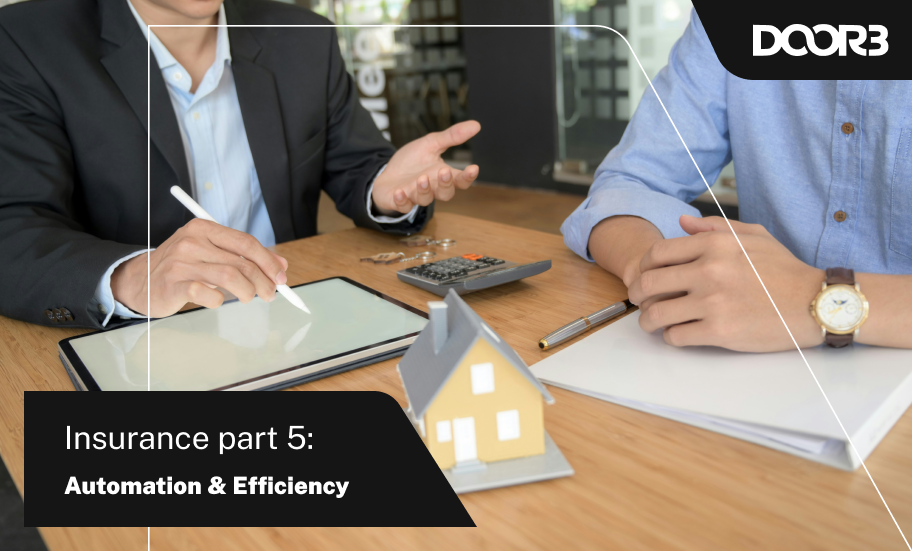 Insurance Part 5: Automation & Efficiency