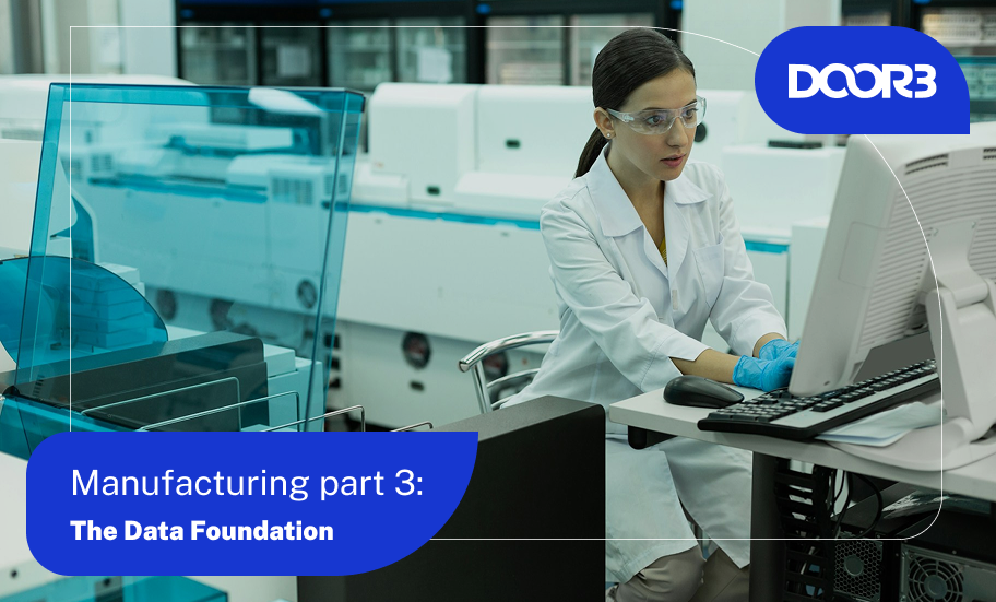 Manufacturing Part 3: The Data Foundation