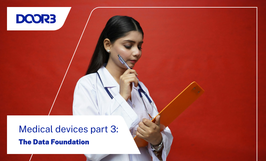 Medical Devices Part 3: The Data Foundation