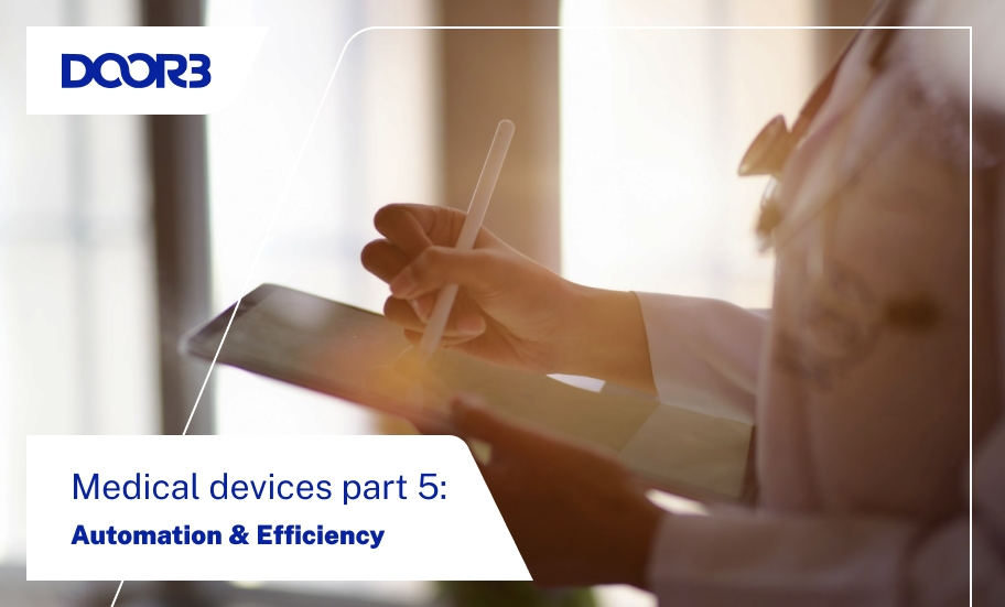 Medical Devices Part 5: Automation & Efficiency