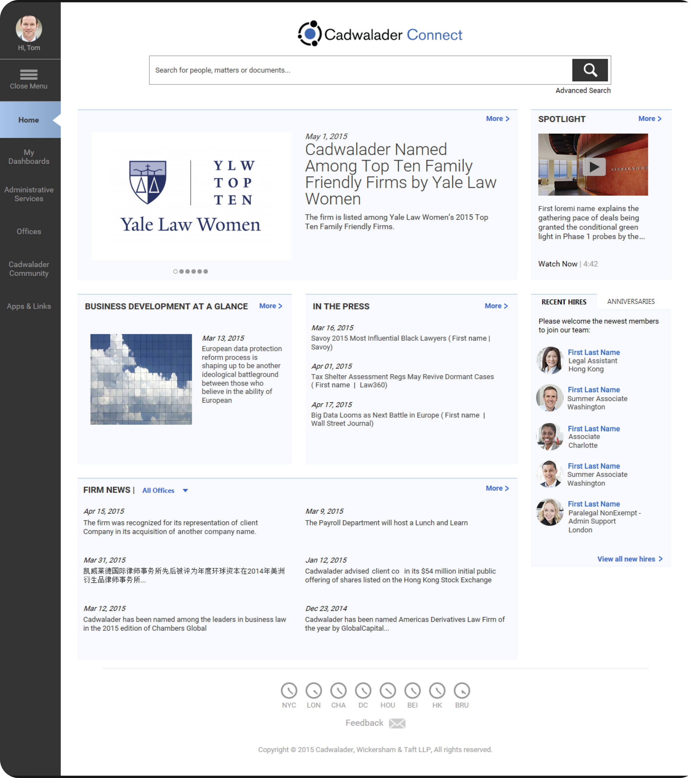  To build a secure, flexible intranet that could connect the firm’s global workforce 