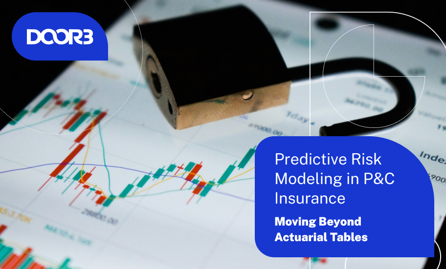 Predictive Risk Modeling in P&C Insurance — Moving Beyond Actuarial Tables