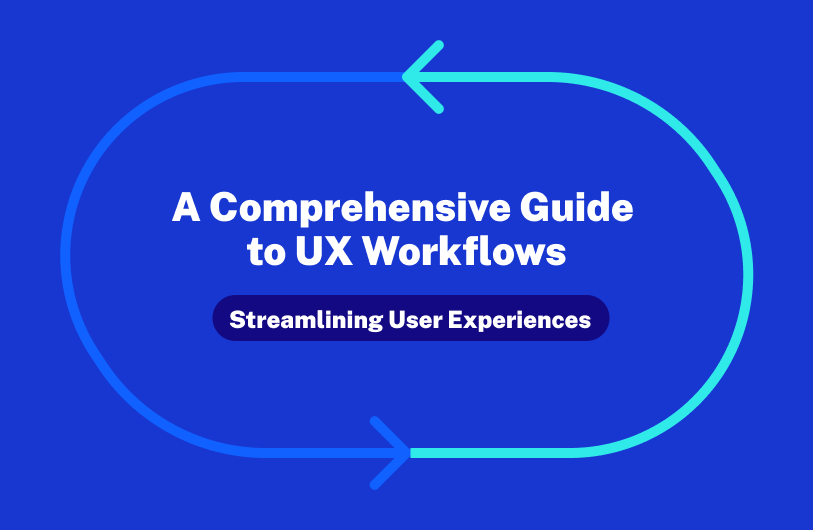 comprehensive-guide-to-ux-workflows