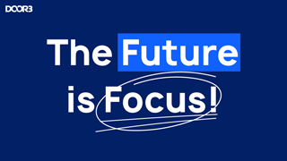 The Future is Focus!