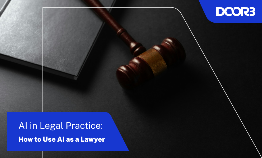 AI in Legal Practice: How to Use AI as a Lawyer