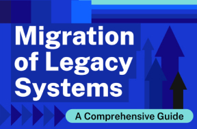 Migration of Legacy Systems: A Comprehensive Guide