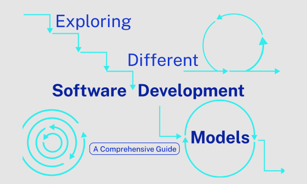Different Software Development Models: A Comprehensive Guide